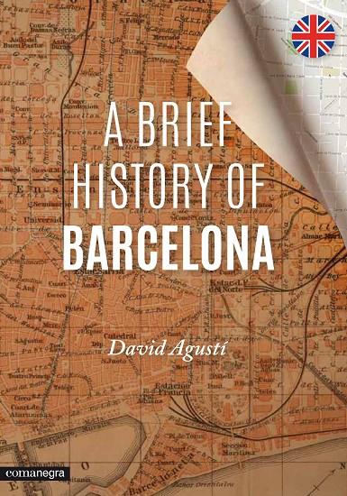 A BRIEF HISTORY OF BARCELONA | 9788416033294 | AGUSTI, DAVID