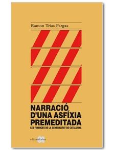NARRACIO D'UNA ASFIXIA PREMEDITADA. LES FINENCES DE LA... | 9788492542529 | TRIAS FARGAS, RAMON