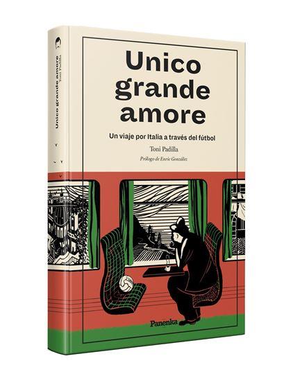 UNICO GRANDE AMORE  | 9788412741100 | PADILLA, TONI