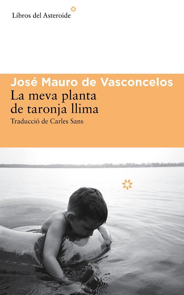 MEVA PLANTA DE TARONJA LLIMA, LA | 9788416213009 | VASCONCELOS, JOSE MAURO DE