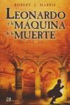 LEONARDO Y LA MÁQUINA DE LA MUERTE | 9788476697177 | HARRIS, ROBERT J.