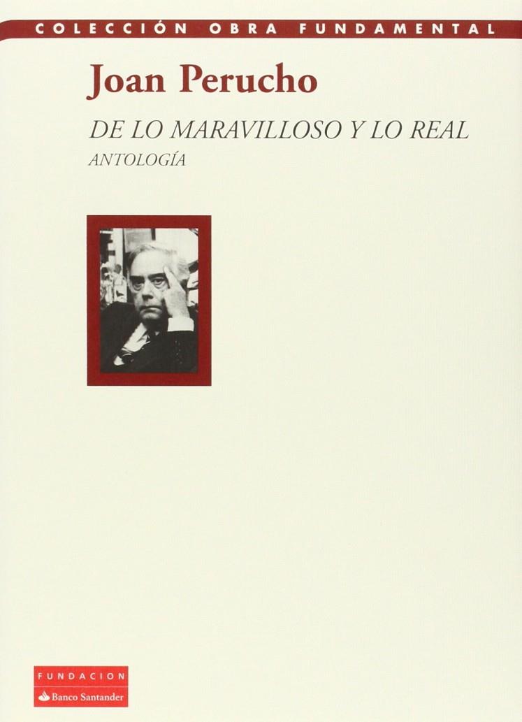 DE LO MARAVILLOSO Y LO REAL. ANTOLOGIA | 9788492543618 | PERUCHO, JUAN