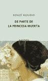 DE PARTE DE LA PRINCESA MUERTA | 9788495971425 | MOURAD, KENIZE (1942- )