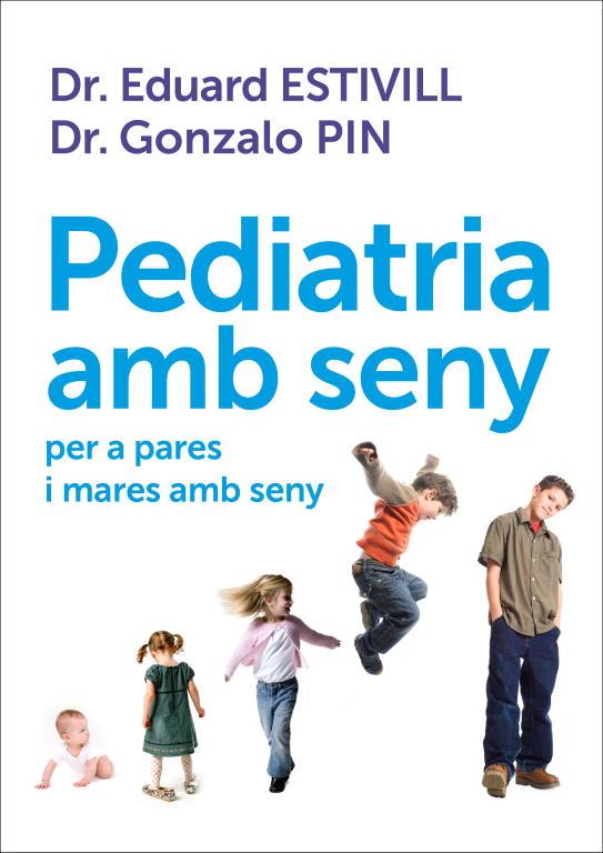 PEDIATRIA AMB SENY PER A PARES I MARES AMB SENY | 9788401387906 | ESTIVILL, EDUARD; PIN, GONZALO