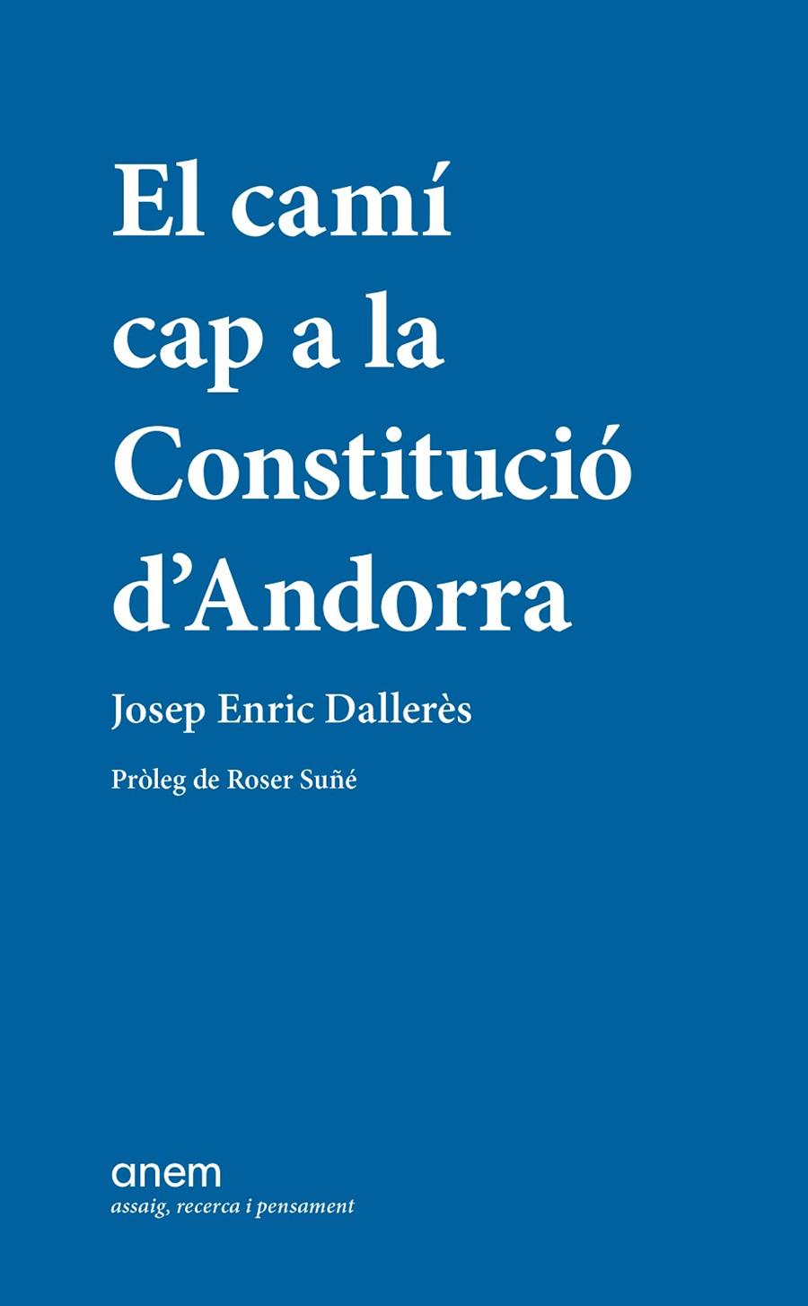 CAMÍ CAP A LA CONSTITUCIÓ D'ANDORRA, EL  | 9788418865237 | DALLERÈS, JOSEP ENRIC
