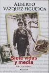 SIETE VIDAS Y MEDIA. RECUERDOS | 9788466641906 | VAZQUEZ-FIGUEROA, ALBERTO