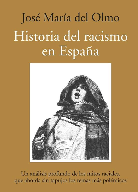 HISTORIA DEL RACISMO EN ESPAÑA | 9788492573004 | OLMO, JOSE MARIA DEL