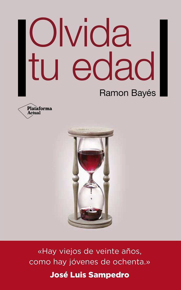 OLVIDA TU EDAD | 9788416620159 | BAYES, RAMON