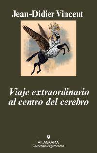 VIAJE EXTRAORDINARIO AL CENTRO DEL CEREBRO | 9788433962973 | VICENT, JEAN-DIDIER