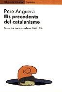 PRECEDENTS DEL CATALANISME, ELS | 9788475967660 | ANGUERA, PERE