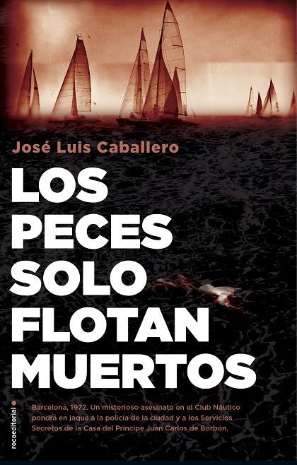 PECES SOLO FLOTAN MUERTOS, LOS | 9788417968045 | CABALLERO, JOSE LUIS