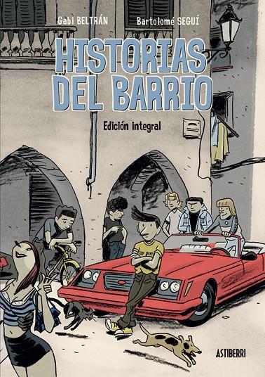 HISTORIAS DEL BARRIO (INTEGRAL) | 9788416251841 | BELTRÁN, GABI; SEGUI, BARTOLOME