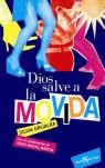 DIOS SALVE A LA MOVIDA | 9788496280762 | GRIJALBA, SILVIA