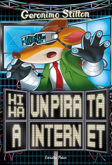 HI HA UN PIRATA A INTERNET | 9788491377610 | STILTON, GERONIMO