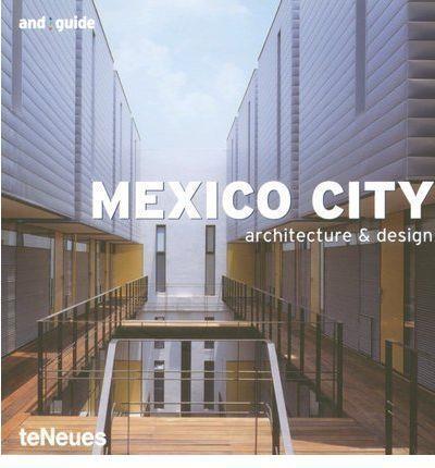 MEXICO CITY ARCHITECTURE & DESIGN | 9783832791575 | VV AA