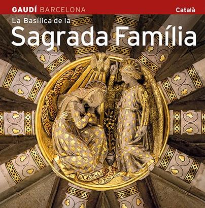 BASILICA DE LA SAGRADA FAMILIA, LA (CATALA) | 9788484785095 | VVAA