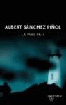 PIEL FRIA, LA | 9788497110068 | SANCHEZ PIÑOL, ALBERT (1965- )