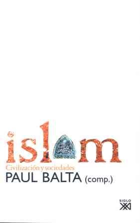 ISLAM. CIVILIZACION Y SOCIEDADES | 9788432312410 | BALTA, PAUL (1929- )