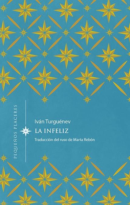 INFELIZ, LA  | 9788412227901 | TURGUENEV, IVAN