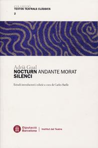 NOCTURN;  ANDANTE MORAT;  SILENCI | 9788498035025 | GUAL, ADRIA