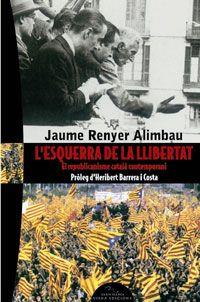 ESQUERRA DE LA LLIBERTAT, L'. EL REPUBLICANISME CATALA CONTE | 9788483304303 | RENYER ALIMBAU, JAUME
