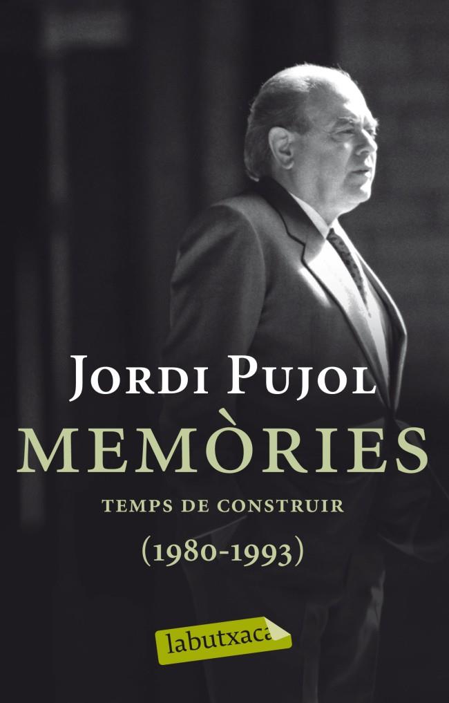 MEMORIES. TEMPS DE CONSTRUIR (1980-1993) | 9788499304045 | PUJOL, JORDI