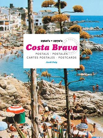 COSTA BRAVA POSTALS 1960'S-1970'S | 9788494641725 | PUIG, JORDI 