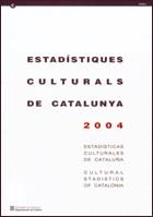 ESTADÍSTIQUES CULTURALS DE CATALUNYA 2004 | 9788439367475