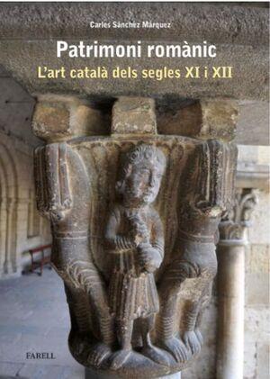 PATRIMONI ROMÀNIC. L?'ART CATALÀ DELS SEGLES XI I XII | 9788410211063 | SÁNCHEZ MÁRQUEZ, CARLES
