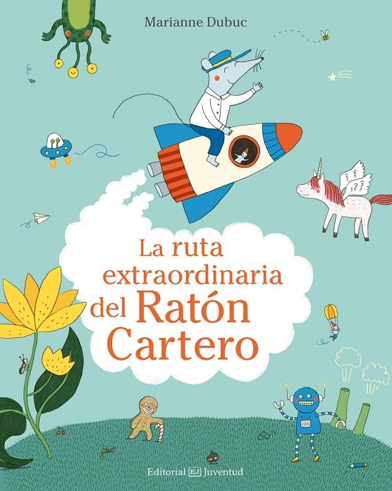 RUTA EXTRAORDINARIA DEL RATÓN CARTERO, LA | 9788426144546 | DUBUC, MARIANNE