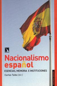 NACIONALISMO ESPAÑOL : ESENCIAS, MEMORIAS E INSTITUCIONES | 9788483193327 | AAVV / TAIBO, CARLOS (DIR.)