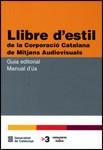 LLIBRE D'ESTIL DE LA CORPORACIO CATALANA DE MITJANS AUDIOVIS | 9788439390497 | AAVV