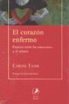 CORAZON ENFERMO, EL. PUENTE ENTRE LAS EMOCIONES Y EL INFARTO | 9789875990654 | TAJER, CARLOS