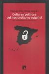 CULTURAS POLITICAS DEL NACIONALISMO ESPAÑOL | 9788483194393 | ORTIZ HERAS, MANUEL