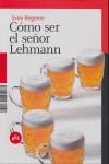 CÓMO SER EL SEÑOR LEHMANN | 9788496822924 | REGENER, SVEN