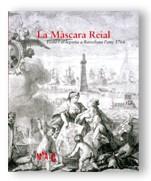 MASCARA REIAL. FESTA I AL.LEGORIA A BARCELONA, LA | 9788480430845 | QUÍLEZ CORELLA, FRANCESC M./GARCÍA CÁRCEL, RICARDO