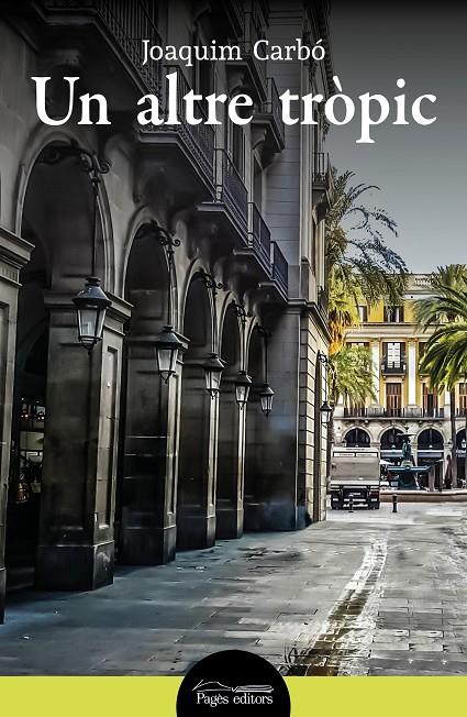ALTRE TRÒPIC, UN | 9788413033969 | CARBÓ MASLLORENS, JOAQUIM