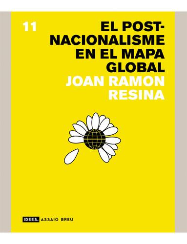 POSTNACIONALISME EN EL MAPA GLOBAL, EL | 9788496103979 | RESINA, JOAN RAMON