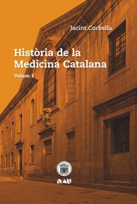 HISTORIA DE LA MEDICINA CATALANA (VOL. I) | 9788494476518 | CORBELLA I CORBELLA, JACINT