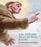 SAN ANTONIO DE LA FLORIDA Y GOYA : LA RESTAURACION DE LOS FR | 9788475068305 | PITA ANDRADE, JOSE MANUEL COORD.