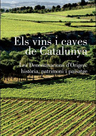 VINS I CAVES DE CATALUNYA, ELS.  LES DENOMINACIONS D'ORIGEN: | 9788496995628 | AAVV