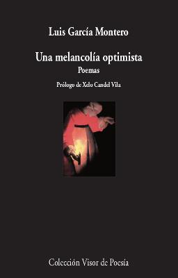 MELANCOLIA OPTIMISTA, UNA | 9788498953756 | GARCIA MONTERO, LUIS