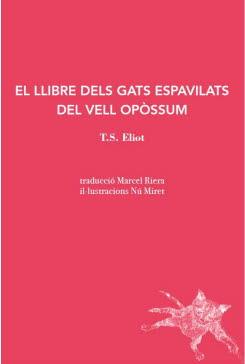 LLIBRE DELS GATS ESPAVILATS DEL VELL OPOSSUM, EL | 9788412077254 | ELIOT, T.S.