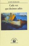 CADA VEZ QUE DECIMOS ADIOS | 9789505152278 | BERGER, JOHN