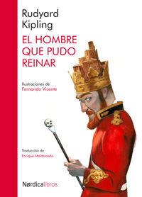 HOMBRE QUE PUDO REINAR, EL | 9788416440511 | KIPLING, RUDYARD