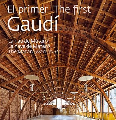 PRIMER GAUDI, EL : LA NAU DE MATARO (ESP/CAT/ANGL) | 9788484786252 | GIRALT-MIRACLE, DANIEL