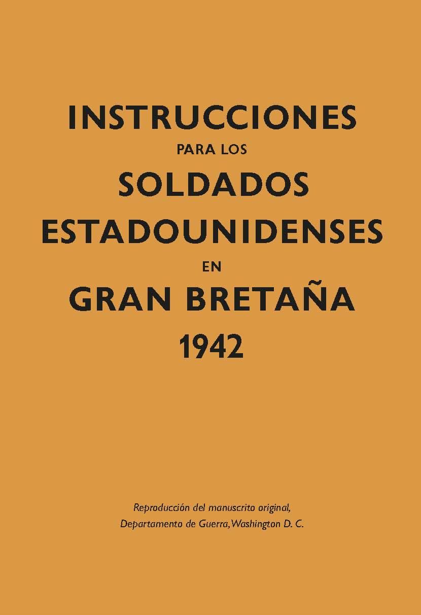 INSTRUCCIONES PARA LOS SOLDADOS ESTADOUNIDENSES EN GRAN BRE | 9788416023592 | AAVV