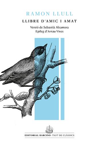 LLIBRE D'AMIC I AMAT | 9788416726448 | LLULL, RAMON (VERSIÓ DE SEBASTIÀ ALZAMORA)