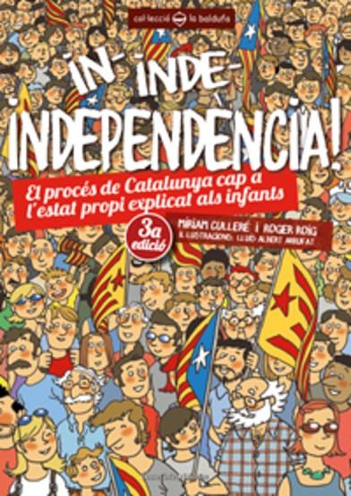 IN, INDE, INDEPENCIA! | 9788490341391 | CULLERE, MIRIAM; ROIG, ROGER