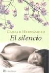 SILENCIO, EL | 9788476699324 | HERNANDEZ, GASPAR